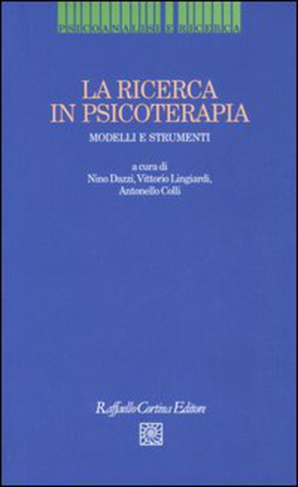 La ricerca in psicoterapia. Modelli e strumenti - Librerie.coop La ricerca in psicoterapia. Modelli e strumenti - Librerie.coop