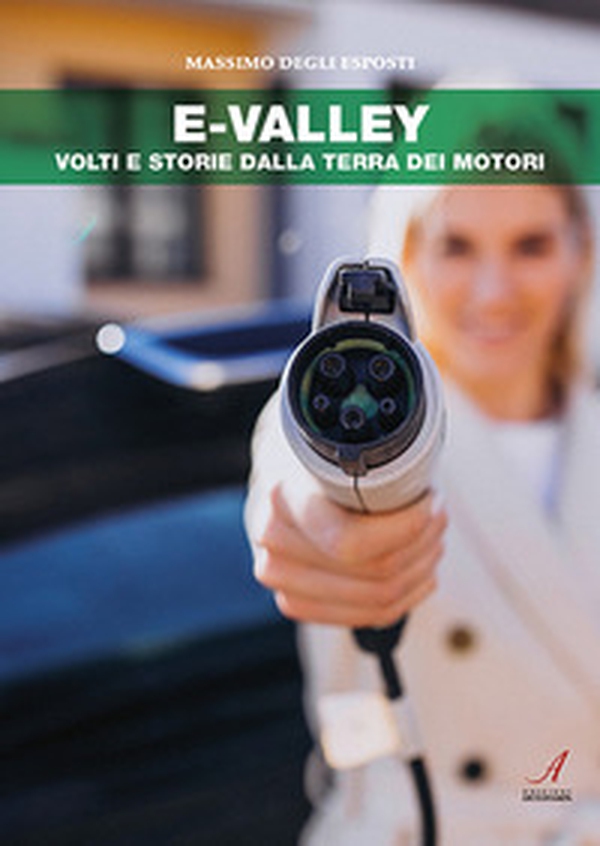E-Valley. Volti e storie dalla terra dei motori - Librerie.coop E-Valley. Volti e storie dalla terra dei motori - Librerie.coop