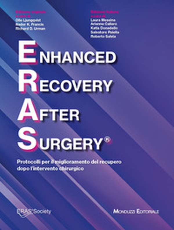 ERAS. Protocolli per il miglioramento del recupero dopo l'intervento chirurgico - Librerie.coop ERAS. Protocolli per il miglioramento del recupero dopo l'intervento chirurgico - Librerie.coop
