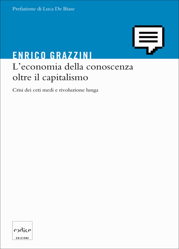 L’economia della conoscenza oltre il capitalismo - Librerie.coop L’economia della conoscenza oltre il capitalismo - Librerie.coop