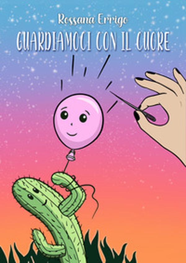 Guardiamoci con il cuore - Librerie.coop Guardiamoci con il cuore - Librerie.coop