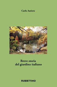 Breve storia del giardino italiano - Librerie.coop