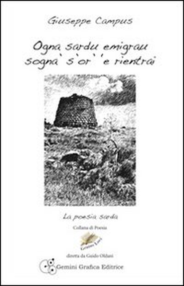Ogni sardo emigrato sogna l'ora di rientrare. Testo sardo e italiano - Librerie.coop Ogni sardo emigrato sogna l'ora di rientrare. Testo sardo e italiano - Librerie.coop