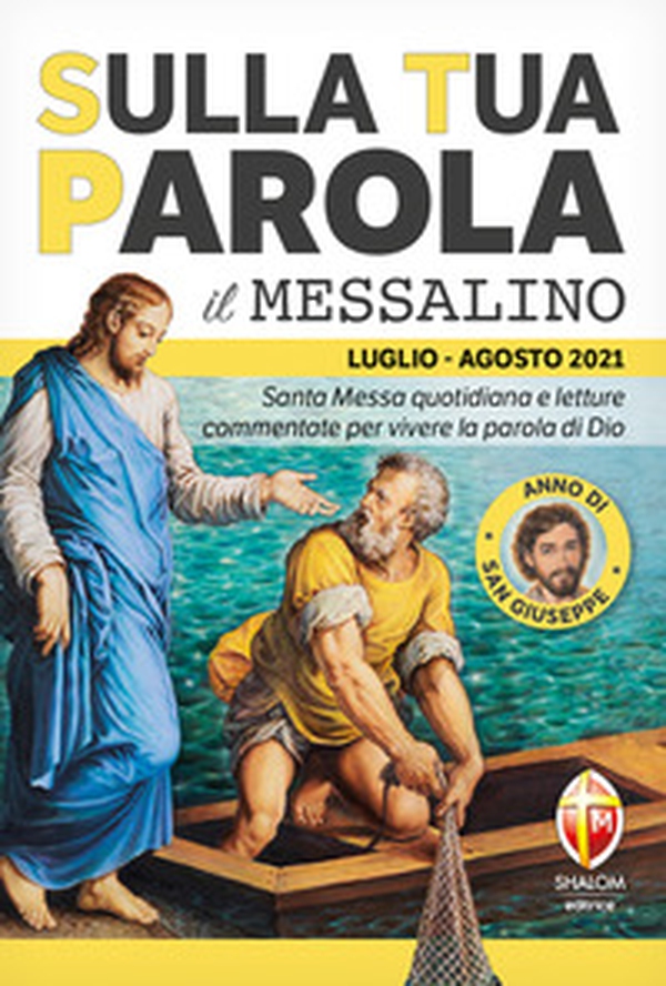 Sulla tua parola. Messalino. Santa Messa quotidiana e letture commentate per vivere la parola di Dio. Luglio-agosto 2021 - Librerie.coop Sulla tua parola. Messalino. Santa Messa quotidiana e letture commentate per vivere la parola di Dio. Luglio-agosto 2021 - Librerie.coop