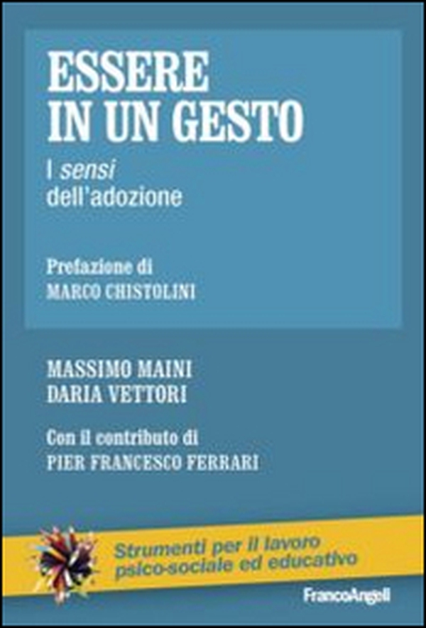 Essere in un gesto. I sensi dell'adozione - Librerie.coop Essere in un gesto. I sensi dell'adozione - Librerie.coop