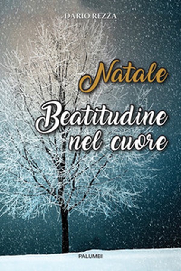 Natale. Beatitudine nel cuore - Librerie.coop Natale. Beatitudine nel cuore - Librerie.coop