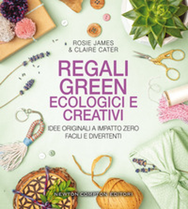 Regali green, ecologici e creativi. Idee originali a impatto zero, facili e divertenti - Librerie.coop Regali green, ecologici e creativi. Idee originali a impatto zero, facili e divertenti - Librerie.coop
