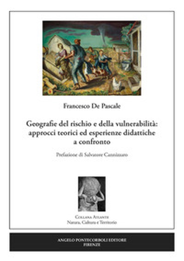 Geografie del rischio e della vulnerabilità: approcci teorici ed esperienze didattiche a confronto - Librerie.coop Geografie del rischio e della vulnerabilità: approcci teorici ed esperienze didattiche a confronto - Librerie.coop
