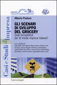 Gli scenari di sviluppo del grocery. Quali prospettive per le medie imprese italiane? - Librerie.coop