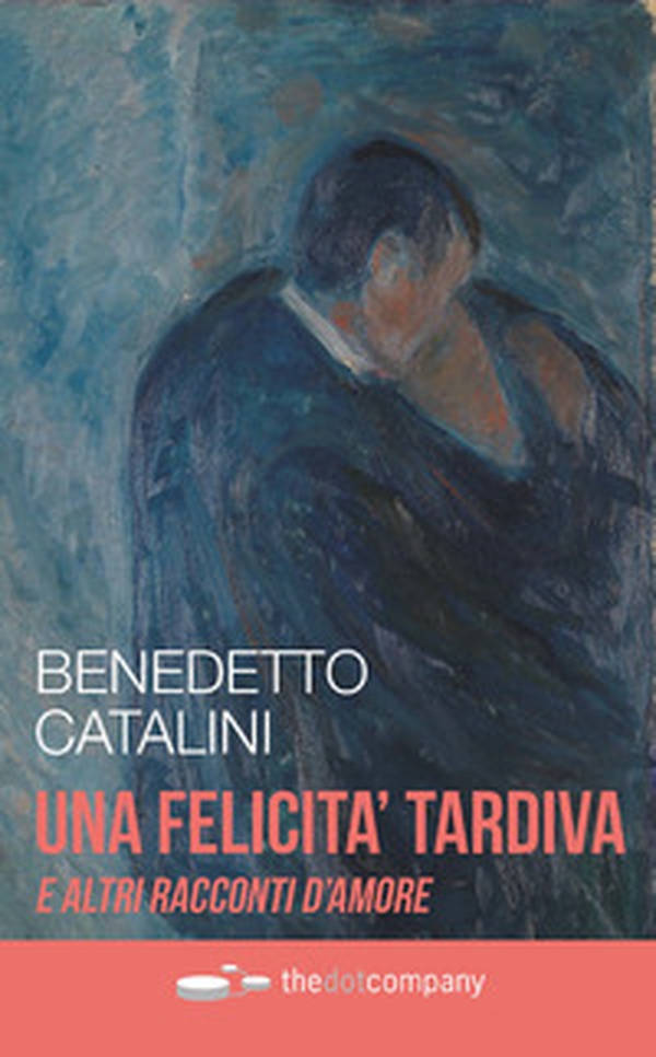 Una felicità tardiva e altri racconti d'amore - Librerie.coop Una felicità tardiva e altri racconti d'amore - Librerie.coop