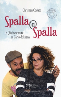 Spalla@Spalla. Le(dis)avventure di Carlo e Luana - Librerie.coop