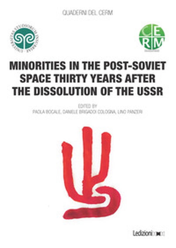 Minorities in the post-soviet space thirty years after the dissolution of the USSR - Librerie.coop Minorities in the post-soviet space thirty years after the dissolution of the USSR - Librerie.coop
