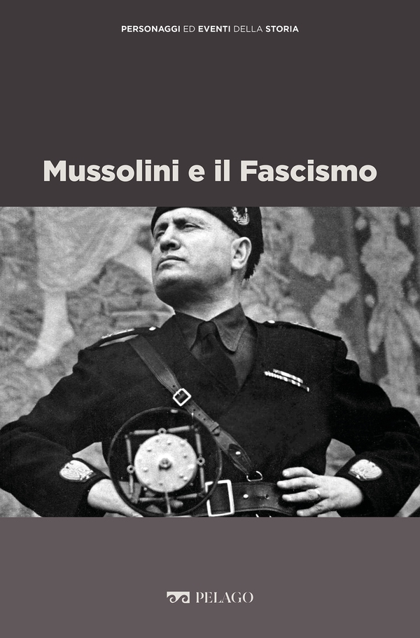 Mussolini e il Fascismo - Librerie.coop Mussolini e il Fascismo - Librerie.coop
