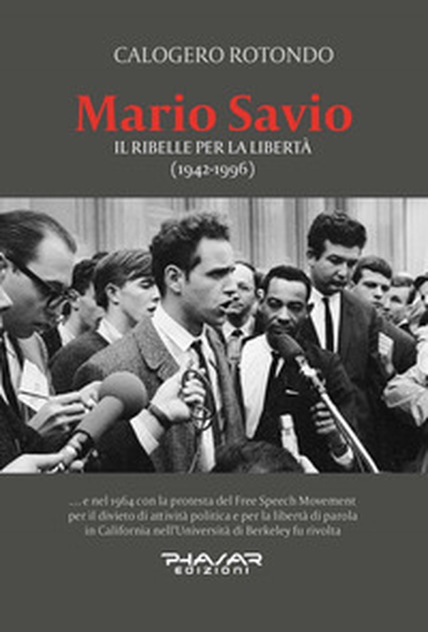 Mario Savio. Il ribelle per la libertà (1942-1996) - Librerie.coop Mario Savio. Il ribelle per la libertà (1942-1996) - Librerie.coop