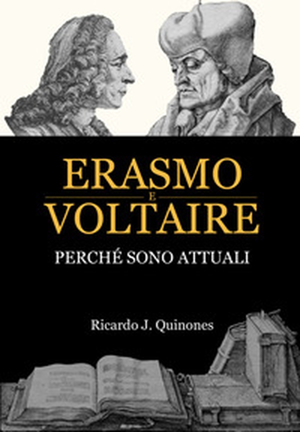 Erasmo e Voltaire. Perché sono attuali - Librerie.coop Erasmo e Voltaire. Perché sono attuali - Librerie.coop