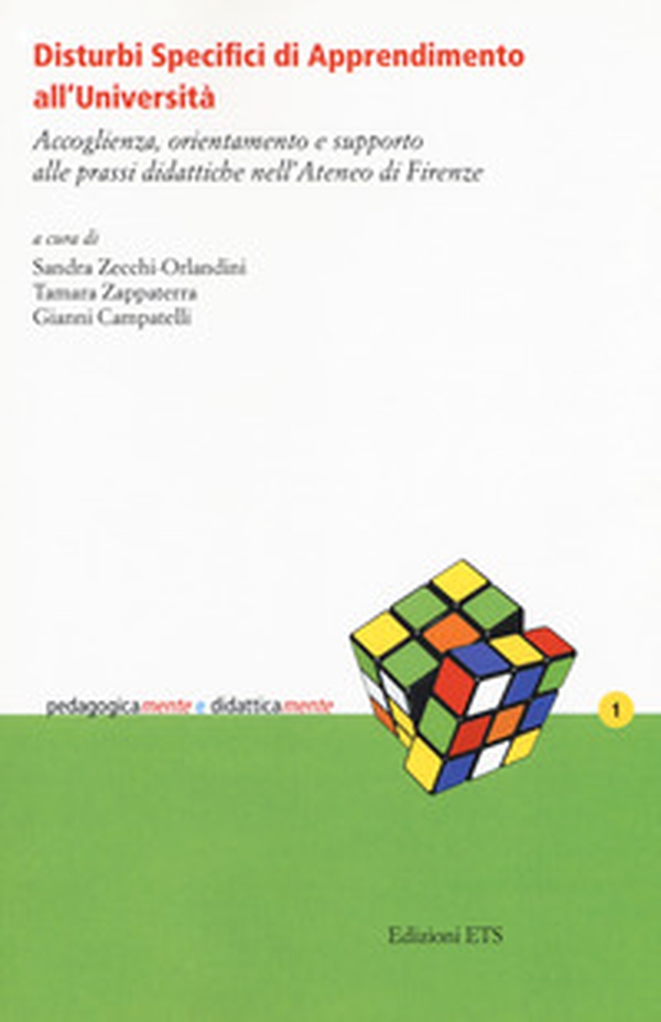 Disturbi specifici di apprendimento all'università. Accoglienza, orientamento e supporto alle prassi didattiche nell'Ateneo di Firenze - Librerie.coop Disturbi specifici di apprendimento all'università. Accoglienza, orientamento e supporto alle prassi didattiche nell'Ateneo di Firenze - Librerie.coop