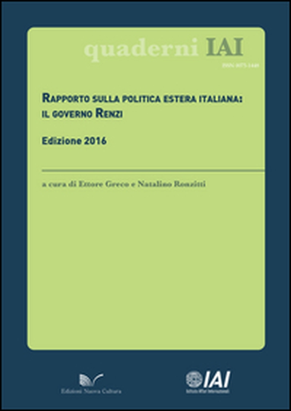 Rapporto sulla politica estera italiana. Il governo Renzi - Librerie.coop Rapporto sulla politica estera italiana. Il governo Renzi - Librerie.coop