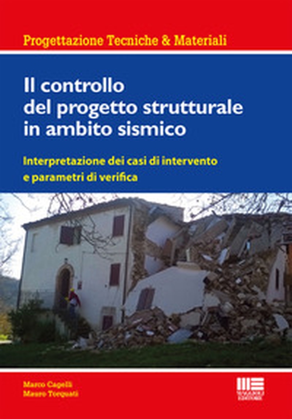 Il controllo del progetto strutturale in ambito sismico. Interpretazione dei casi di intervento e parametri di verifica - Librerie.coop Il controllo del progetto strutturale in ambito sismico. Interpretazione dei casi di intervento e parametri di verifica - Librerie.coop