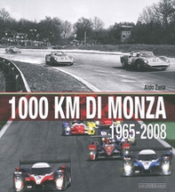 1000 Km di Monza. (1965-2008) - Librerie.coop