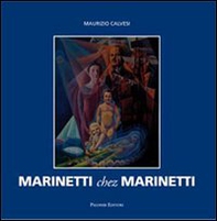 Marinetti chez Marinetti. Ediz. italiana e inglese - Librerie.coop