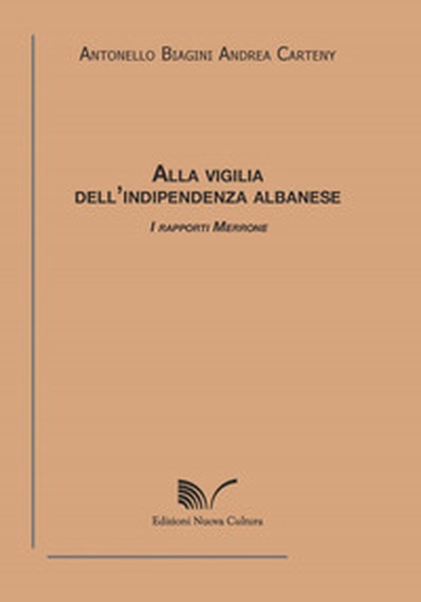 Alla vigilia dell'indipendenza albanese - Librerie.coop Alla vigilia dell'indipendenza albanese - Librerie.coop