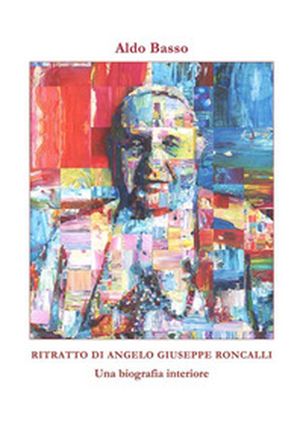 Ritratto di Angelo Giuseppe Roncalli. Una biografia interiore - Librerie.coop Ritratto di Angelo Giuseppe Roncalli. Una biografia interiore - Librerie.coop
