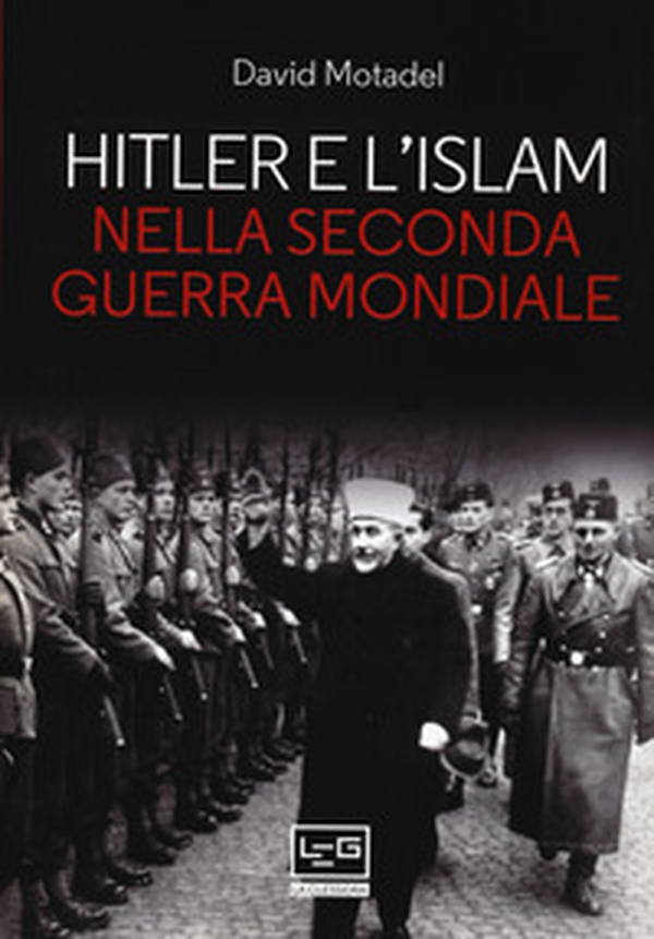 Hitler e l'islam nella seconda guerra mondiale - Librerie.coop Hitler e l'islam nella seconda guerra mondiale - Librerie.coop