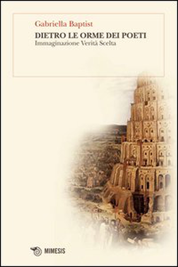 Dietro le orme dei poeti. Immaginazione verità scelta - Librerie.coop Dietro le orme dei poeti. Immaginazione verità scelta - Librerie.coop