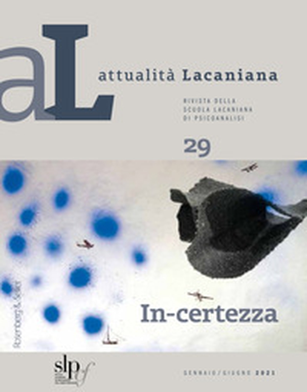 Attualità lacaniana. Rivista della Scuola Lacaniana di Psicoanalisi - Vol. 29 - Librerie.coop Attualità lacaniana. Rivista della Scuola Lacaniana di Psicoanalisi - Vol. 29 - Librerie.coop