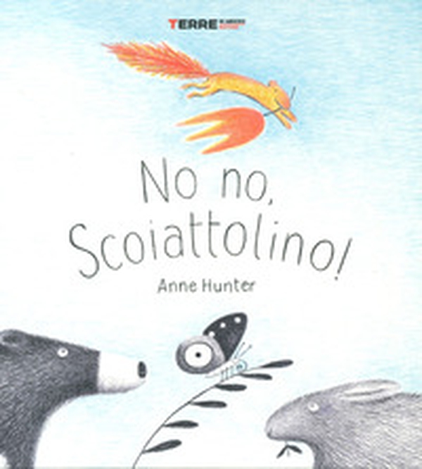 No no, Scoiattolino! - Librerie.coop No no, Scoiattolino! - Librerie.coop