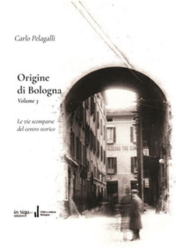 Origine di Bologna - Vol. 3 - Librerie.coop Origine di Bologna - Vol. 3 - Librerie.coop