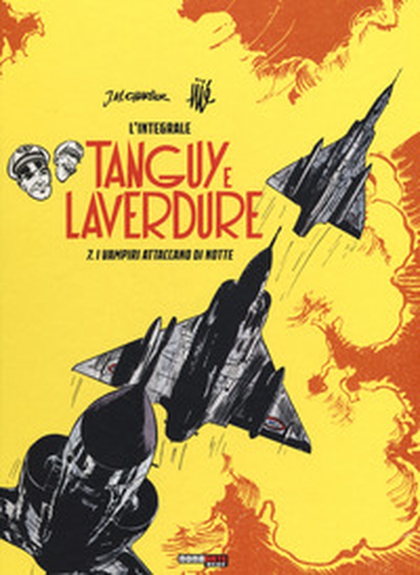 I vampiri attaccano di notte. Tanguy e Laverdure. L'integrale - Vol. 7 - Librerie.coop I vampiri attaccano di notte. Tanguy e Laverdure. L'integrale - Vol. 7 - Librerie.coop
