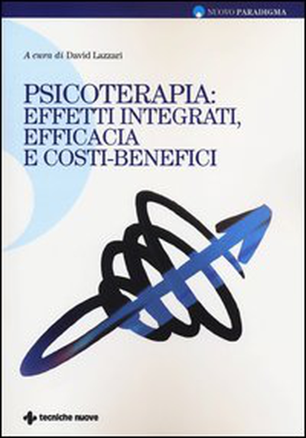 Psicoterapie: effetti integrati, efficacia e costi-benefici - Librerie.coop Psicoterapie: effetti integrati, efficacia e costi-benefici - Librerie.coop