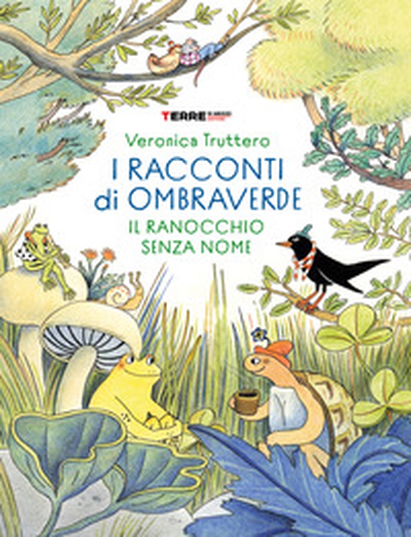 I racconti di Ombraverde. Il ranocchio senza nome - Librerie.coop I racconti di Ombraverde. Il ranocchio senza nome - Librerie.coop