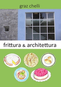 Frittura e architettura - Librerie.coop