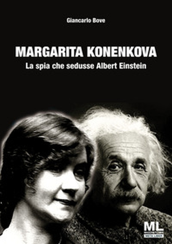 Margarita Konenkova. La spia che sedusse Albert Einstein - Librerie.coop Margarita Konenkova. La spia che sedusse Albert Einstein - Librerie.coop