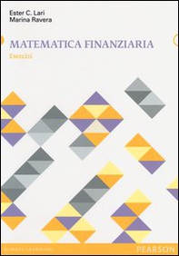 Matematica finanziaria. Esercizi - Librerie.coop