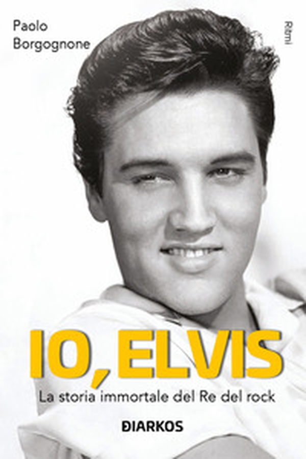 Io, Elvis. La storia immortale del re del rock - Librerie.coop Io, Elvis. La storia immortale del re del rock - Librerie.coop