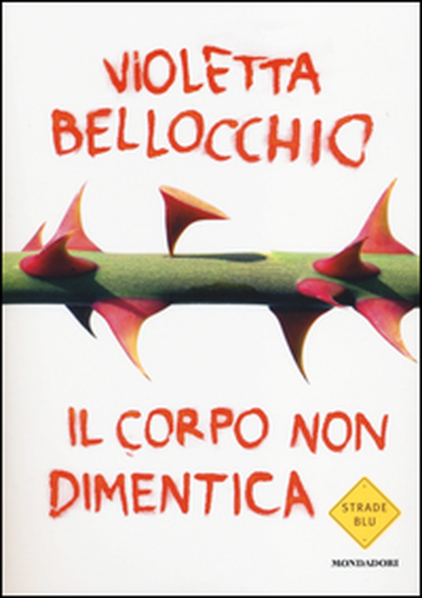 Il corpo non dimentica - Librerie.coop Il corpo non dimentica - Librerie.coop
