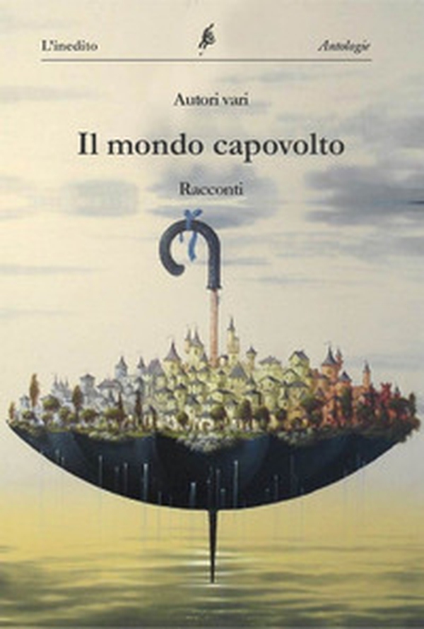 Il mondo capovolto - Librerie.coop Il mondo capovolto - Librerie.coop