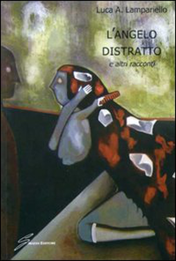 L'angelo distratto e altri racconti - Librerie.coop L'angelo distratto e altri racconti - Librerie.coop