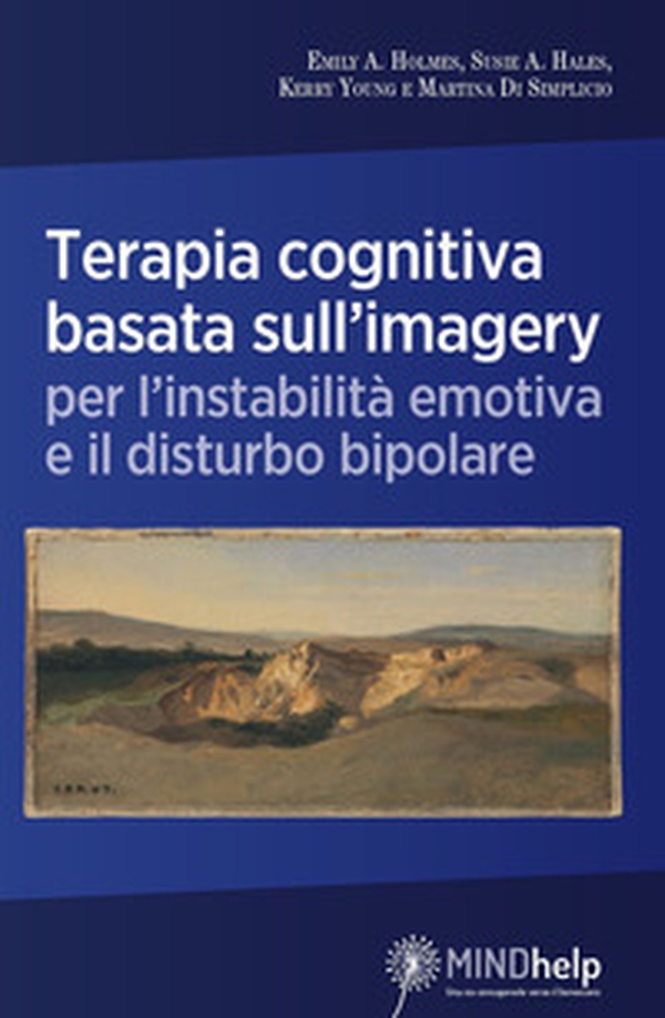 Terapia cognitiva basata sull'imagery per l'instabilità emotiva e il disturbo bipolare - Librerie.coop Terapia cognitiva basata sull'imagery per l'instabilità emotiva e il disturbo bipolare - Librerie.coop