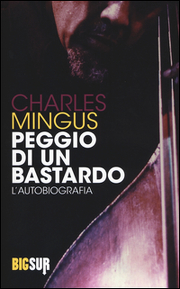 Peggio di un bastardo. L'autobiografia - Librerie.coop Peggio di un bastardo. L'autobiografia - Librerie.coop