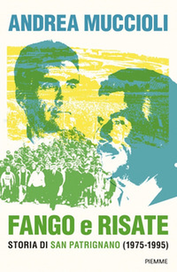 Fango e risate. Storia di San Patrignano (1975-1995) - Librerie.coop Fango e risate. Storia di San Patrignano (1975-1995) - Librerie.coop