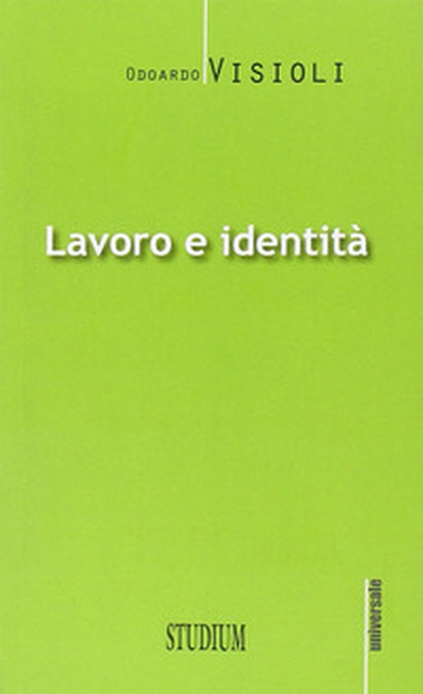 Lavoro e identità - Librerie.coop Lavoro e identità - Librerie.coop