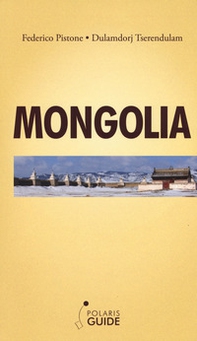 Mongolia. L'ultimo paradiso dei nomadi guerrieri - Librerie.coop