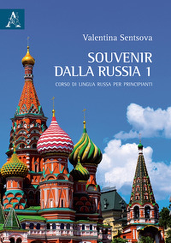 Souvenir dalla Russia. Corso di lingua russa per principianti - Librerie.coop Souvenir dalla Russia. Corso di lingua russa per principianti - Librerie.coop