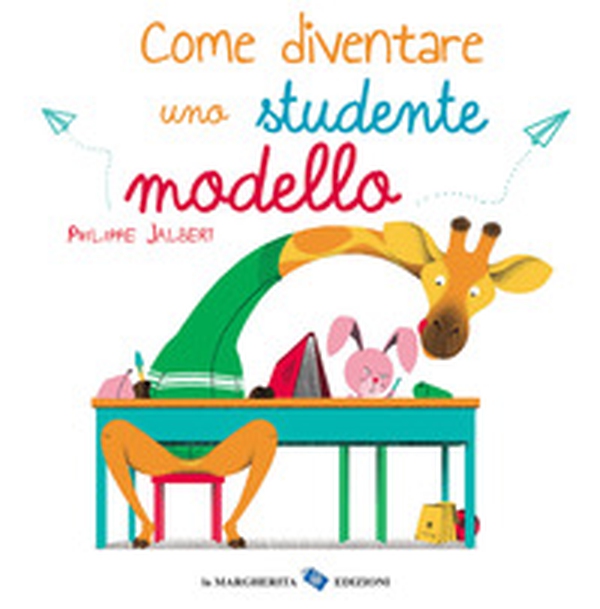 Come diventare uno studente modello - Librerie.coop Come diventare uno studente modello - Librerie.coop