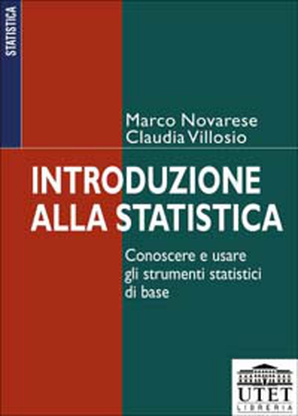 Introduzione alla statistica. Conoscere e usare gli strumenti statistici di base - Librerie.coop Introduzione alla statistica. Conoscere e usare gli strumenti statistici di base - Librerie.coop