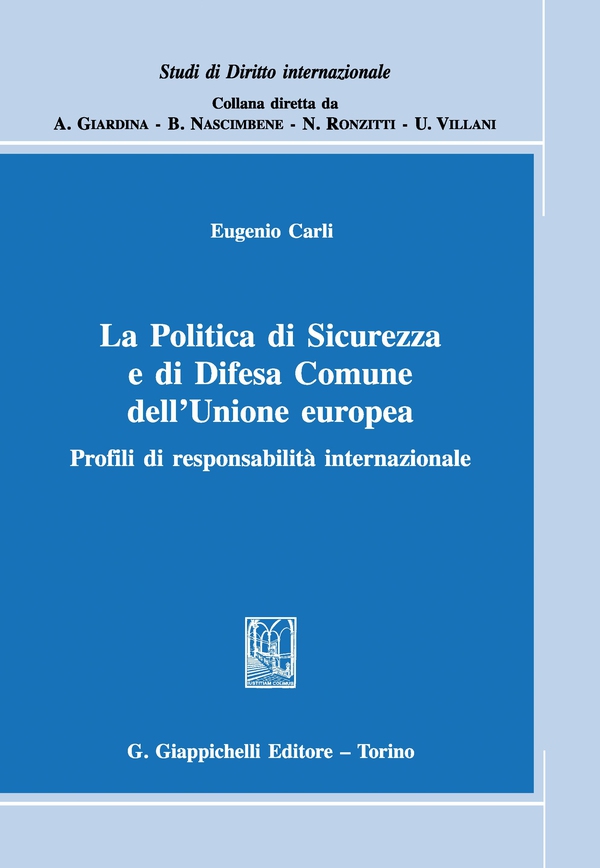 La Politica di Sicurezza e di Difesa Comune dell'Unione europea - Librerie.coop La Politica di Sicurezza e di Difesa Comune dell'Unione europea - Librerie.coop